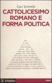 Cattolicesimo romano e forma politica - Carl Schmitt - copertina