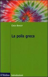 La polis greca - Cinzia Bearzot - copertina