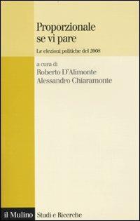 Proporzionale se vi pare. Le elezioni politiche del 2008 - copertina