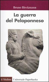 La guerra del Peloponneso - Bruno Bleckmann - copertina
