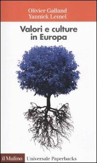 Valori e culture in Europa - Olivier Galland,Yannick Lemel - copertina