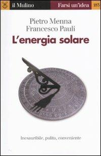 L' energia solare - Pietro Menna,Francesco Pauli - copertina