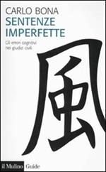 Sentenze imperfette. Gli errori cognitivi nei giudizi civili