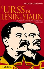 L' Urss di Lenin e Stalin. Storia dell'Unione Sovietica, 1914-1945