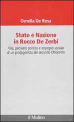 Stato e nazione in Rocco De Zerbi. Vita, pensiero politico e impegno sociale di un protagonista del secondo Ottocento