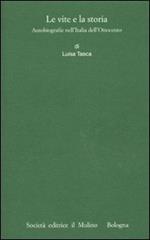 Le vite e la storia. Autobiografie nell'Italia dell'Ottocento