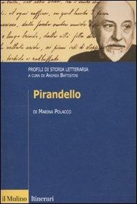 Pirandello. Profili di storia letteraria - Marina Polacco - copertina