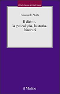 Il diritto, la genealogia, la storia. Itinerari - Emanuele Stolfi - copertina