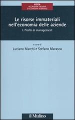 Le risorse immateriali nell'economia delle aziende. Vol. 1: Profili di management.