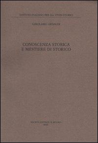 Conoscenza storica e mestiere di storico - Girolamo Arnaldi - copertina