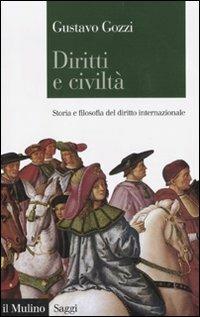 Diritti e civiltà. Storia e filosofia del diritto internazionale - Gustavo Gozzi - copertina