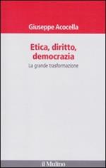 Etica, diritto, democrazia. La grande trasformazione