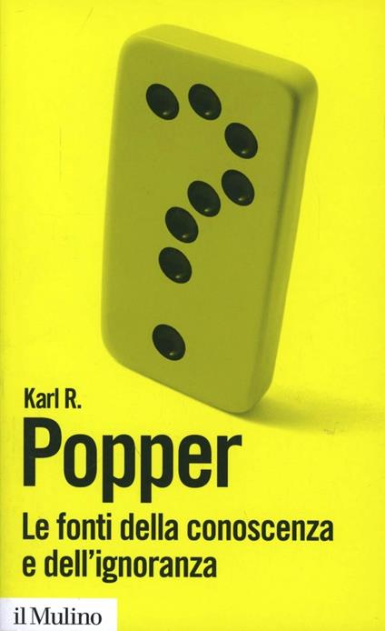 Le fonti della conoscenza e dell'ignoranza - Karl R. Popper - copertina