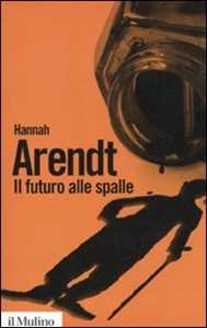 Il futuro alle spalle