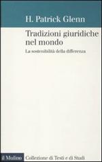 Tradizioni giuridiche nel mondo. La sostenibilità della differenza