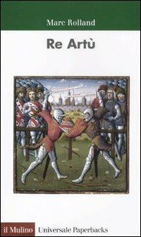 Re Artù - Marc Rolland - copertina