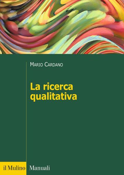 La ricerca qualitativa - Mario Cardano - copertina