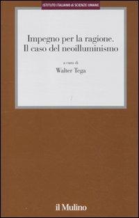 Impegno per la ragione. Il caso del neoilluminismo - copertina