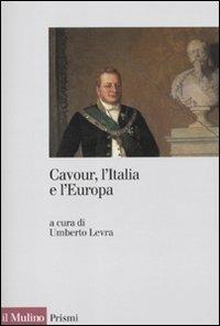 Cavour, l'Italia e l'Europa - copertina