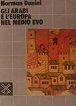 Gli arabi e l'Europa nel Medio Evo