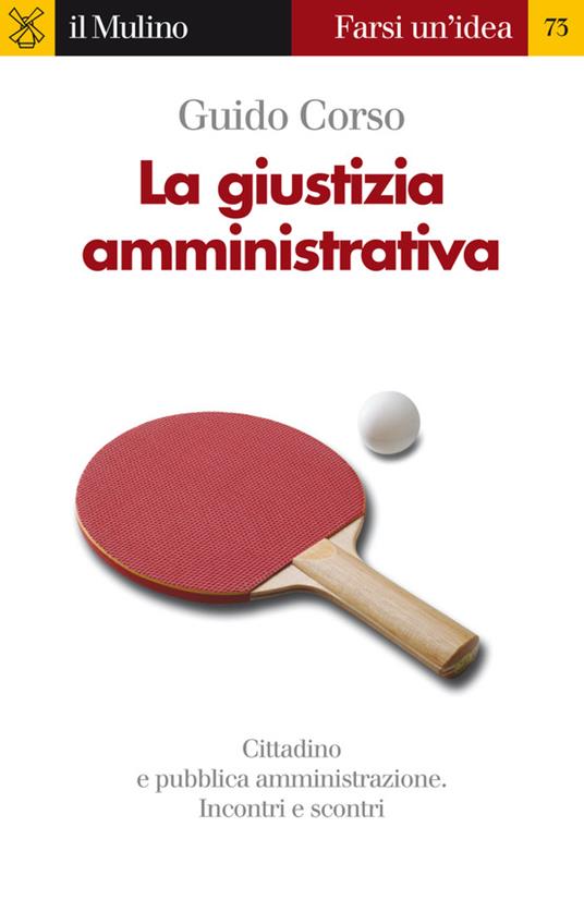 La giustizia amministrativa - Guido Corso - ebook