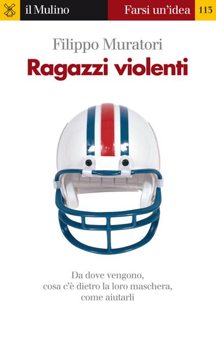 Ragazzi violenti - Muratori Filippo - ebook