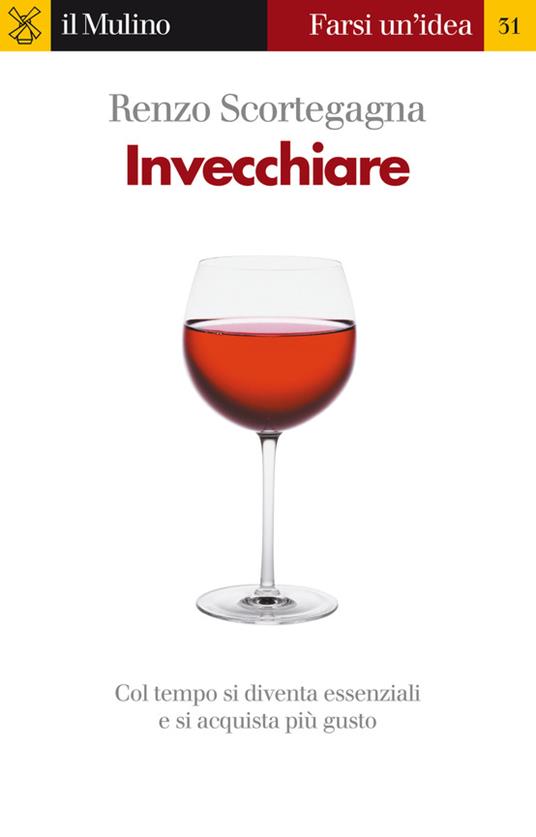 Invecchiare - Renzo Scortegagna - ebook