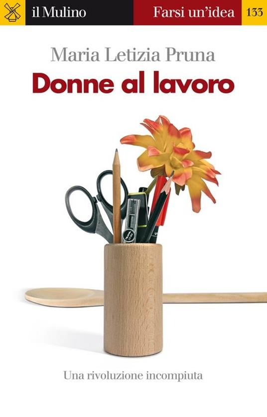 Donne al lavoro - M. Letizia Pruna - ebook