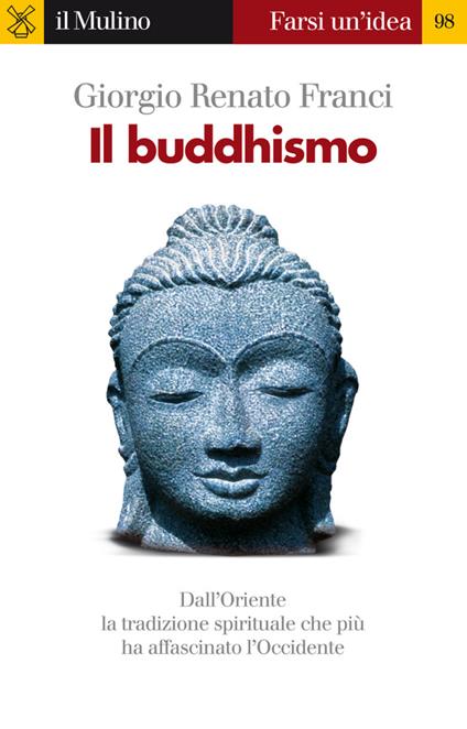 Il buddhismo - Giorgio Renato Franci - ebook