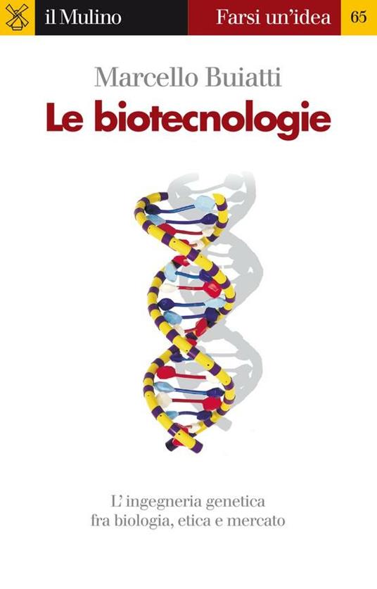 Le biotecnologie - Marcello Buiatti - ebook