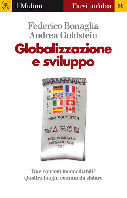 Globalizzazione e sviluppo - Federico Bonaglia,Andrea Goldstein - ebook