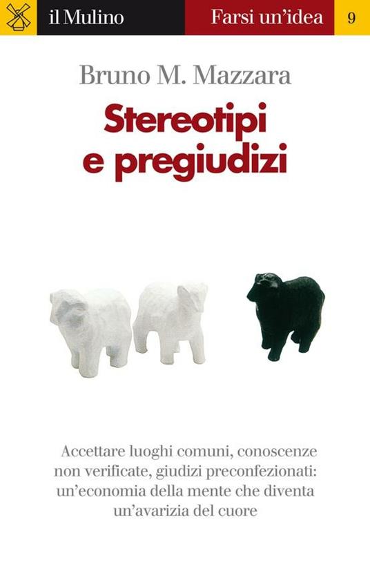 Stereotipi e pregiudizi - Bruno M. Mazzara - ebook