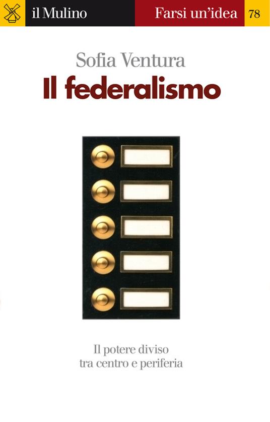 Il federalismo - Sofia Ventura - ebook