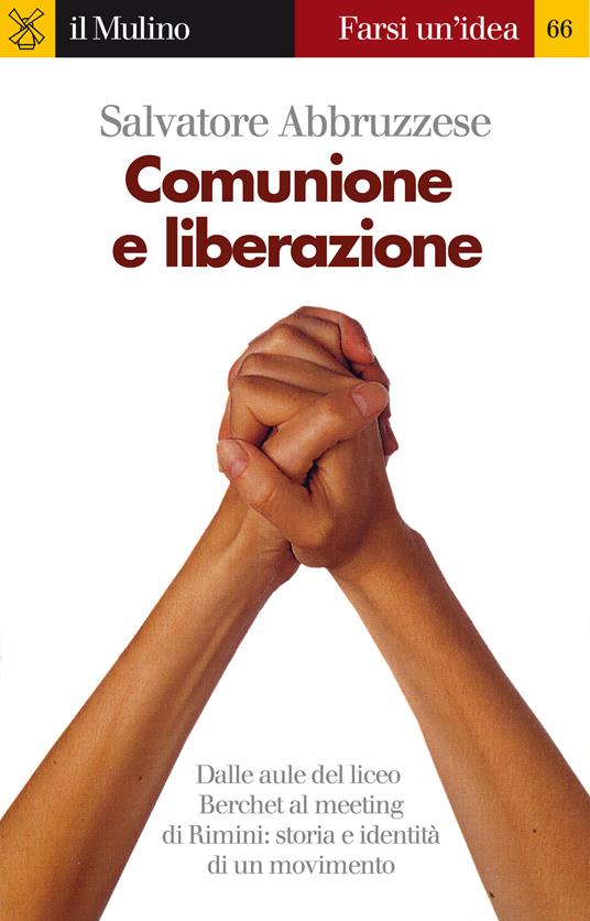 Comunione e liberazione - Salvatore Abbruzzese - ebook