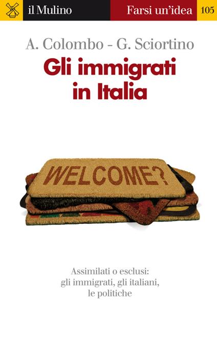 Gli immigrati in Italia - Asher Colombo,Giuseppe Sciortino - ebook