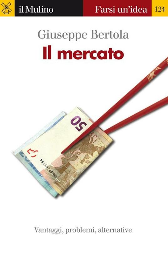 Il mercato - Giuseppe Bertola - ebook