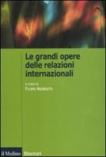 Le grandi opere delle relazioni internazionali