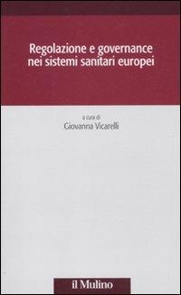 Regolazione e governance nei sistemi sanitari europei - copertina