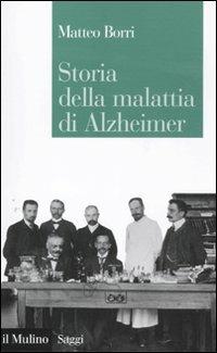 Storia della malattia di Alzheimer - Matteo Borri - copertina