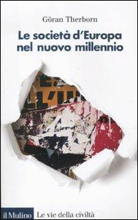 Le società d'Europa nel nuovo millennio - Göran Therborn - copertina