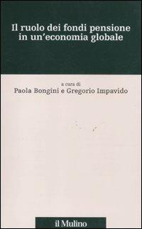 Il ruolo dei fondi pensione in un'economia globale - copertina