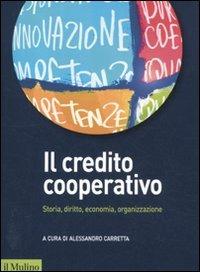 Il credito cooperativo. Storia, diritto, economia, organizzazione - copertina