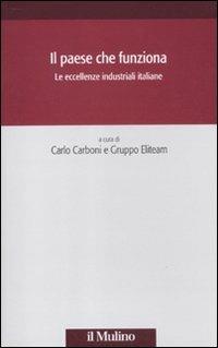 Il paese che funziona. Le eccellenze industriali italiane - copertina