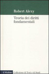 Teoria dei diritti fondamentali - Robert Alexy - copertina