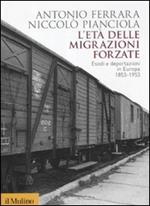 L' età delle migrazioni forzate. Esodi e deportazioni in Europa 1853-1953