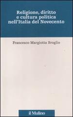 Religione, diritto e cultura politica nell'Italia del Novecento