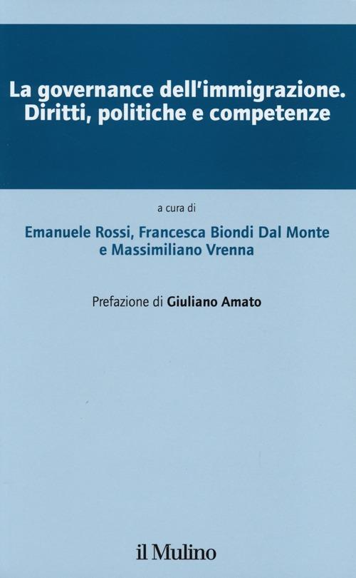 La governance dell'immigrazione. Diritti, politiche e competenze - copertina