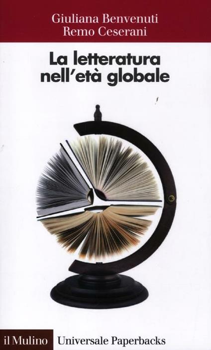 La letteratura nell'età globale - Giuliana Benvenuti,Remo Ceserani - copertina