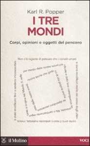 I tre mondi. Corpi, opinioni e oggetti del pensiero