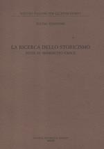 La ricerca dello storicismo. Studi su Benedetto Croce